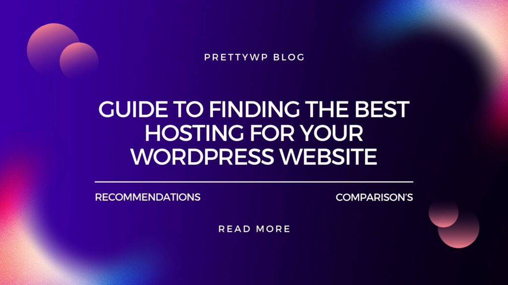 Guide to Choose WordPress Hosting - PrettyWP